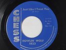 R&B/Blues 45 - Howlin' Wolf - Just Like I Treat You - Chess - mp3