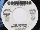 THE HUDSONS-DON'T TRY TO FIGHT IT - WLP ON COLUMBIA MODERN SOUL 45