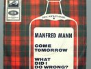 Manfred Mann - Come Tomorrow / What Did I Do Wrong  ELECTROLA 7