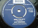 MICKY MOONSHINE NAME IT YOU GOT IT ORIGINAL DECCA IN EXCELLENT CONDITION