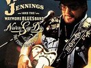 Waylon Jennings & The Waymore Blues Band- Never Say Die: The Complete Final Conc