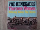 Single:   THE RENEGADES --- thirteen women    Germany 1966
