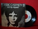 1975 ERIC CARMEN All By Myself 7/45 NMINT POWERPOP RARE UNIQUE SLEEVE PORTUGAL