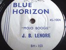 J.B. LENORE   MOJO BOOGIE ** 1966 BLUE HORIZON 45 Stamped Matrix
