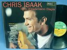 LP CHRIS ISAAK - SAN FRANCISCO DAYS // GERMANY REPRISE RARE 1993 / *** MINT- ***