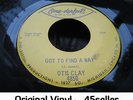 ? Otis Clay 'Got To Find A Way' RARE Collectors Northern Soul 45 HEAR