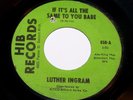 LUTHER INGRAM If It's All The Same To You RARE NORTHERN SOUL 45 on HIB *HEAR*
