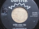 LES MISERABLES - Vivre avec toi - RARE QUEBEC PSYCH GARAGE MOD FUZZ 45 - HEAR 