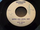 HOLY GRAIL DON WILLIS  ROCKABILLY 45...BOPPIN' HIGH  SCHOOL BABY...SATELLITE 101
