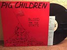 PIG CHILDREN | Blood For The State 1985 SoCal Punk
