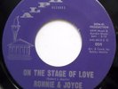 RONNIE & JOYCE 45 On The Stage Of Love / Yes.. NEAR MINT Soul POPCORN e8228