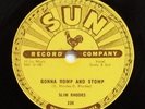 SLIM RHODES Vintage 78 rpm Record SUN 238 GONNA ROMP AND STOMP / BAD GIRL