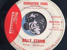 BILLY STORM Popcorn Soul 45 Infinity #023 Educated Fool b/w I Can't Help It