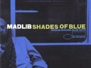 MADLIB**SHADES OF BLUE**2VINYL