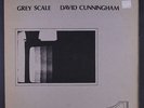 DAVID CUNNINGHAM: Grey Scale LP (tiny saw mark, sm toc) rare Classical