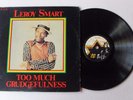 LEROY SMART Too Much Grudgefullness LP Jah Life Rec. JLLP-002 US 1981 VG 9G