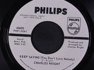 CHARLES WRIGHT: Keep Saying (you Don't Love Nobody) / (i'm Living On) Borrowed