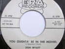 DON WYATT Let Me Be The One 45 TEEN RARE ROCKER on ERA PROMO 1958