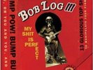 BOB LOG III My Shit Is Perfect LP 13 Track (vr1264) EUROPEAN Voodoo Rhythm 2009