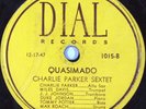 HEAR Jazz 78 rpm CHARLIE PARKER SEXTET Quasimado DIAL 1015 miles davis