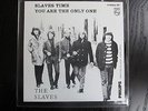 The Slaves-Slaves Time/You Are the Only One RARE AUSTRIAN GARAGE