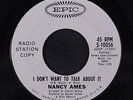 NANCY AMES: I Don't Want To Talk About It / Cry Softly 45 (dj) Soul