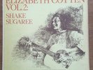ELIZABETH COTTEN Vol. 2: SHAKE SUGAREE ORIGINAL PRESSING VG++