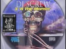 DJ Screw - 3 'N The Morning Part 2 (20th Anniversary Picture Disc) Vinyl LP NEU