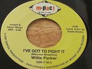 WILLIE PARKER I'VE GOT TO FIGHT IT M-PAC NORTHERN SOUL RE ISSUE