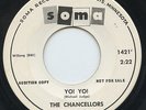 Hear - Rare Garage 45 - The Chancellors - Yo  Yo  - Soma # 1421 - Promo