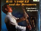 RAY VASQUEZ & THE DREAMERS Tex-Tex/Latin/NORTHERN SOUL/R&B Sealed AUSTIN, TX LP