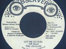 The Uniques / W. Holness* - Let Me Go Girl / Can't Control  - 7