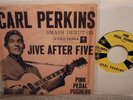 CARL PERKINS 45 & PS - PINK PEDAL PUSHERS / JIVE AFTER FIVE