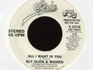 SLY SLICK & WICKED All I Want is You on Epic Promo Modern Soul 45 Hear