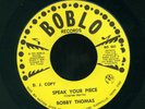 BOBBY THOMAS Boblo 501 E DJ 1975 Soul 45 The Road Is Rough b/w Speak Your Piece