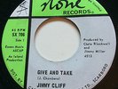 NORTHERN SOUL Jimmy Cliff GIVE AND TAKE Stone 45 very rare Canadian pressing