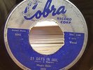 Magic Sam 21 DAYS IN JAIL / EASY BABY 1958 Blues R&B Rocker 45 RPM on COBRA 5029