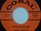 JOHNNY BURNETTE: Eager Beaver Baby USA CORAL Orig ROCKABILLY NM- 45 HEAR