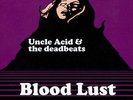 Uncle Acid & The Deadbeats - Blood Lust