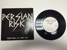 Persian Risk Ridin' High b/w Hurt You 7