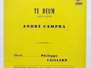 ERATO STE 50133 - PHILIPPE CAILLARD - CAMPRA te deum ORIG STEREO LP NM