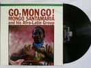 MONGO SANTAMARIA And His Afro-Latin Group Go, Mongo  Orig RIVERSIDE Vinyl VG++