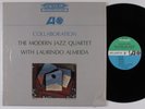 MODERN JAZZ QUARTET & LAURINDO ALMEIDA Collaboration ATLANTIC LP VG++ SHRINK