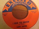 LAZY LESTER-I HEAR YOU KNOCKIN-EXCELLO 2155. EX