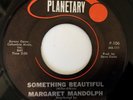 RARE NORTHERN SOUL 45 / MARGARET MANDOLPH /  BEAUTIFUL / HAPPY / PLANETARY 106
