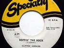 CLIFTON CHENIER 45 Boppin' The Rock / Ay-Tete Fee VG++ r&b bb3440