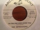 IMPRESSIONS-I'M THE ONE WHO LOVES YOU-ABC PARAMOUNT 10386. EX
