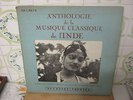 ANTHOLOGIE DE LE MUSIQUE CLASSIQUE DE L'INDE BOX 3 LP FRANCE DUCRETET-THOMSON