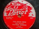 78rpm BLUES ROCK / PARROT 785 / PLAYBOY THOMAS / TOO MUCH PRIDE NO DOUBT...