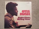Otis Rush Right Place, Wrong Time 1976 blues LP on Bullfrog